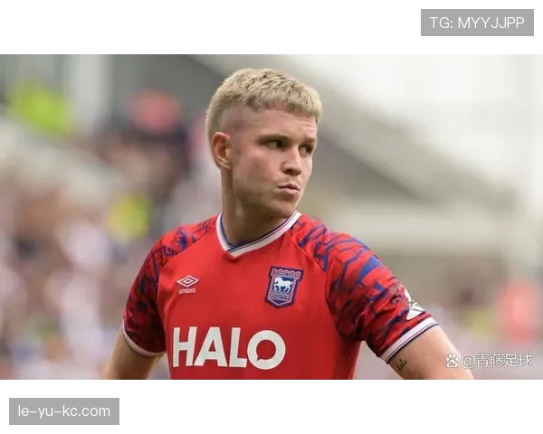 伊普斯维奇英超表现稳健，崭露头角成赛季亮点