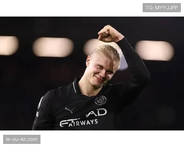 哈兰德赛季狂轰50球创纪录，持续闪耀赛场